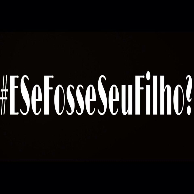 #esefosseseufilho — E se fosse seu filho?