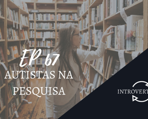 Podcast Introvertendo 67