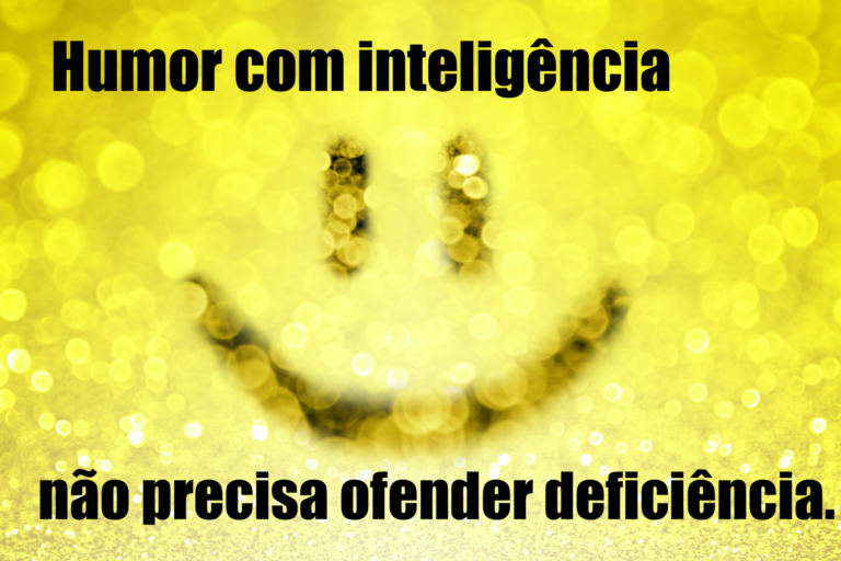 Humor com inteligência não precisa ofender deficiência — Revista Autismo