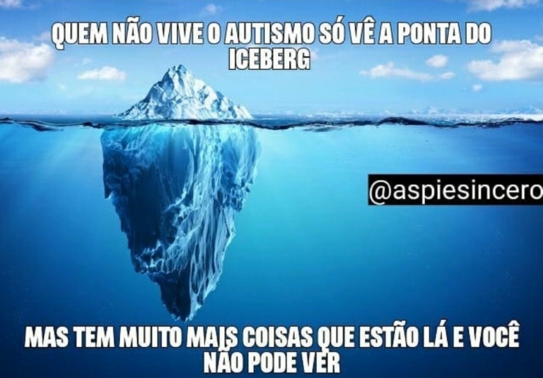 Meme Sincero: 'Quem não vive o autismo, só vê a ponta do iceberg' — Canal Autismo / Revista Autismo