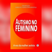 Pré-venda do livro Autismo no Feminino é anunciada — Canal Autismo / Revista Autismo