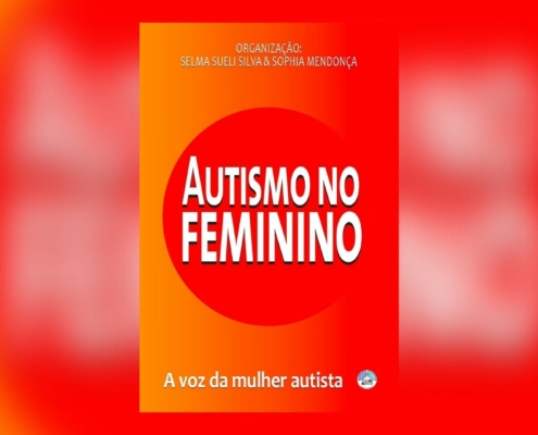 Pré-venda do livro Autismo no Feminino é anunciada — Canal Autismo / Revista Autismo