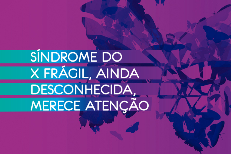 Síndrome do X Frágil, ainda desconhecida, merece atenção — Canal Autismo / Revista Autismo