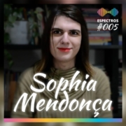 Sophia Mendonça fala de gênero, comunicação e internet no podcast 'Espectros' — Canal Autismo / Revista Autismo