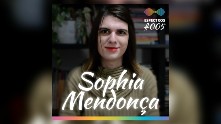 Sophia Mendonça fala de gênero, comunicação e internet no podcast 'Espectros' — Canal Autismo / Revista Autismo