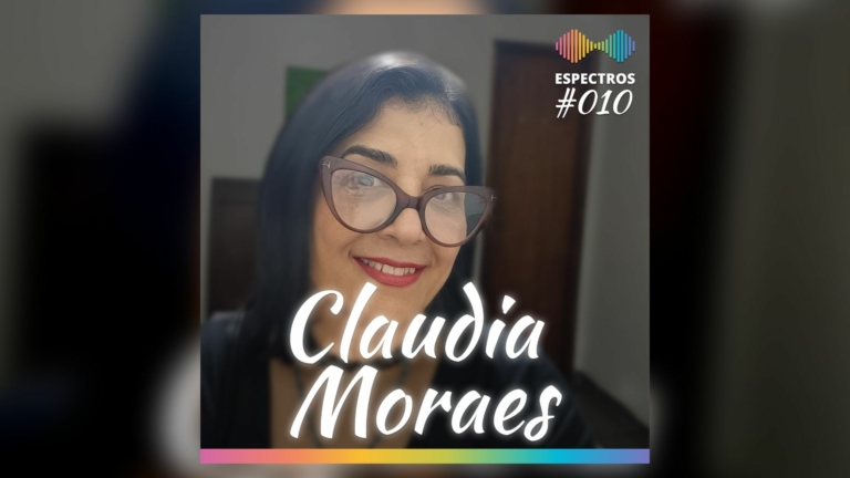 Claudia Moraes fala sobre diagnóstico, associações e planos no podcast 'Espectros' — Canal Autismo / Revista Autismo