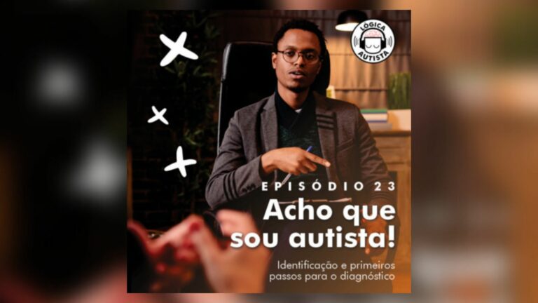 Lógica Autista lança episódio sobre processo de diagnóstico de autismo e autoidentificação — Canal Autismo / Revista Autismo