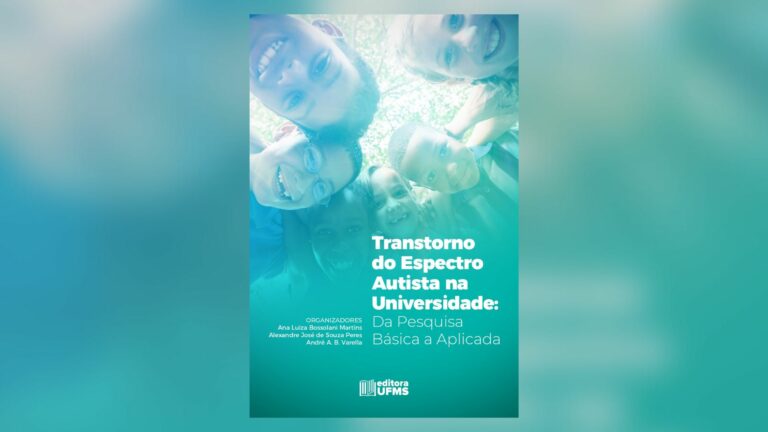 UFMS lança livro gratuito sobre autismo no ensino superior — Canal Autismo / Revista Autismo