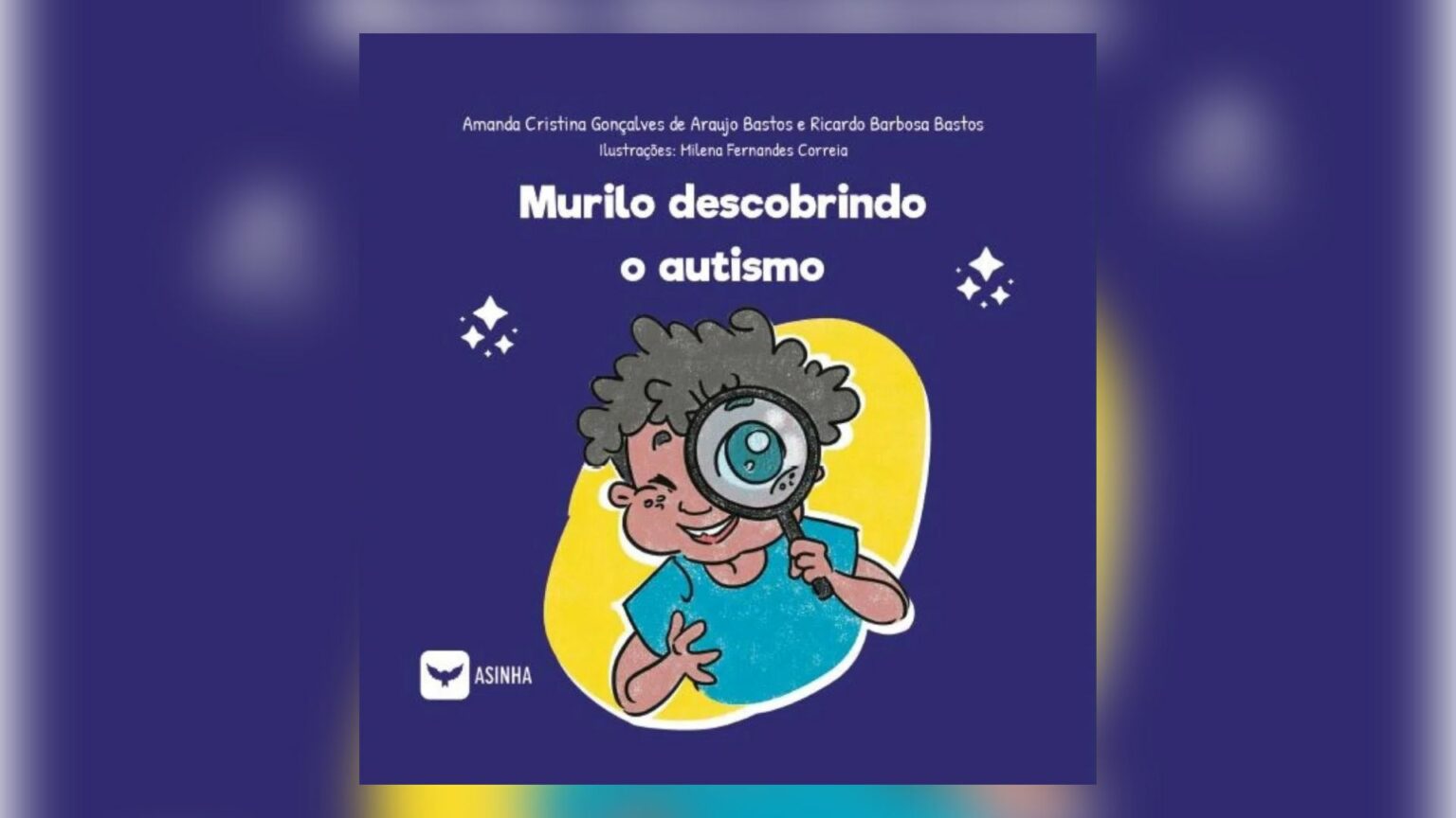 Livro infantil sobre autodescoberta do autismo é lançado Canal Autismo