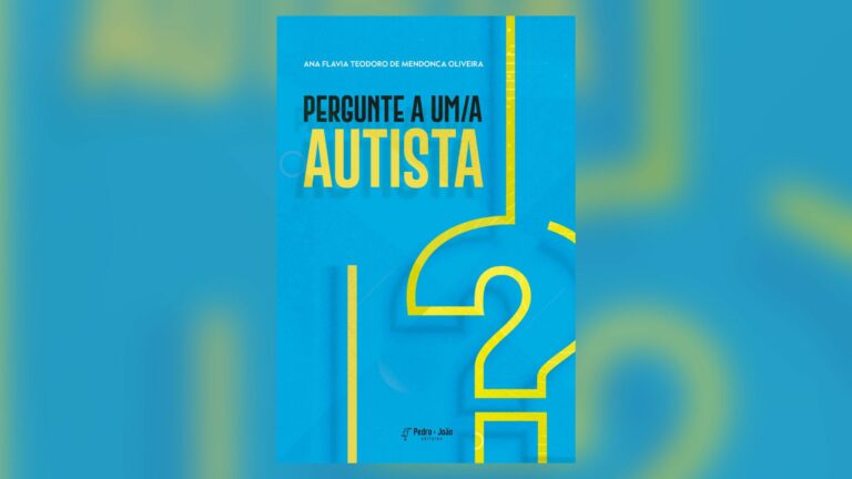 Ana Flávia Teodoro lança livro Pergunte a um/a autista — Canal Autismo / Revista Autismo