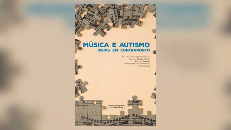 Educadores musicais e musicoterapeutas lançam livro sobre autismo — Canal Autismo / Revista Autismo
