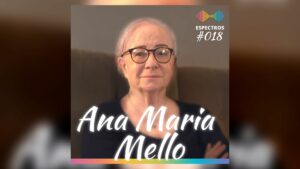 Ana Maria Mello fala sobre história da AMA, sucessos e desafios no podcast 'Espectros' — Canal Autismo / Revista Autismo