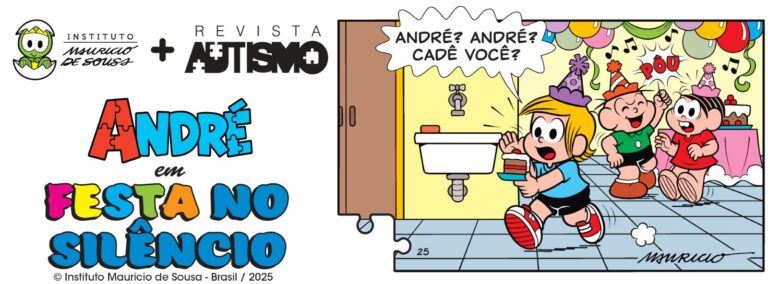 André e a Turma da Mônica em: Festa no silêncio — Canal Autismo / Revista Autismo