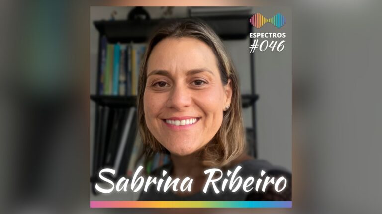 Sabrina Ribeiro: 'Se a criança não está melhorando, a gente tem que rever a intervenção' — Canal Autismo / Revista Autismo